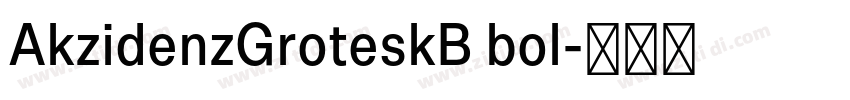 AkzidenzGroteskB bol字体转换